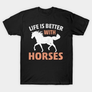 Life is Better with Horses Novelty Horse Lover T-Shirt